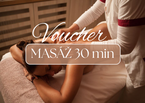Voucher na masáž 30 min dle vlastního výběru